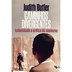Imagem de Caminhos Divergentes - Judaicidade e Crítica do Sionismo - Butler, Judith - 9788575595350