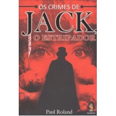Imagem de Os Crimes de Jack, o Estripador - Roland, Paul - 9788537005859