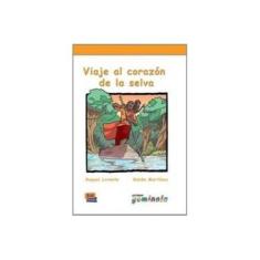 Imagem de Viaje Al Corazon de La Selva - Llorente, Paloma - 9788498481495