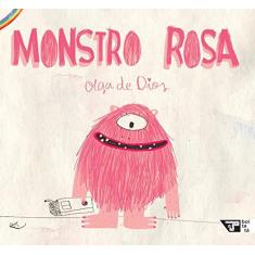 Imagem de Monstro Rosa - Díos, Olga De - 9788575594872
