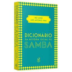 Imagem de Dicionário da História Social do Samba - Lopes, Nei; Simas, Luiz Antonio - 9788520012581