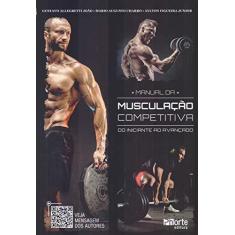 Imagem de Manual de Musculação Competitiva - Mario Augusto Charro - 9788576557081