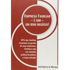 Imagem de Empresa Familiar. É sim Um Bom Negócio! - José Renato De Miranda - 9788591244409