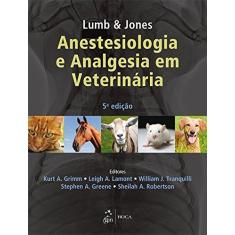 Imagem de Lumb & Jones. Anestesiologia e Analgesia em Veterinária - Kurt A. Grimm - 9788527731294