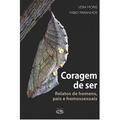 Imagem de Coragem de Ser. Relatos de Homens, Pais e Homossexuais - Vera Moris - 9788586755835