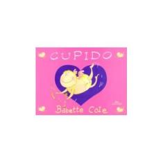 Imagem de Cupido - Cole, Babette - 9788574062525