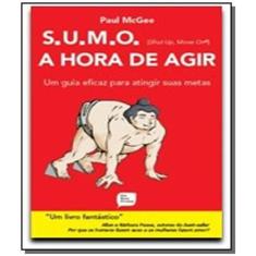 Imagem de Sumo: A Hora De Agir - Da Boa Prosa - Livros De Safra