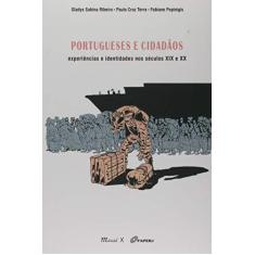 Imagem de Portugueses e Cidadãos - Experiências e Identidades Nos Séculos XIX e XX - Ribeiro,gladys Sabina - 9788574789224