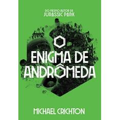 Imagem de O Enigma de Andrômeda - Michael Crichton - 9788576573746