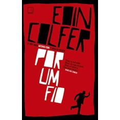 Imagem de Por Um Fio - Colfer, Eoin; Colfer, Eoin - 9788501095206