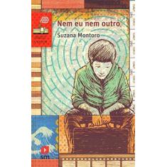 Imagem de Nem Eu Nem Outro - Suzana Montoro - 9788541810104