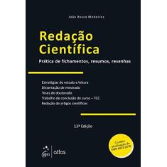 Imagem de Redação Científica - Prática de fichamentos, resumos, resenhas - João Bosco Medeiros - 9788597019377