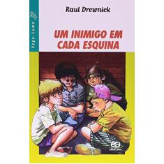 Imagem de Um Inimigo em Cada Esquina - Col. Vaga Lume - Drewnick, Raul - 9788508046492