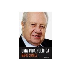 Imagem de Uma Vida Política - Soares, Mário; Soares, Mário - 9788525053596
