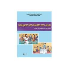 Imagem de Catequese Caminhando Com Jesus - I Etapa de Preparação À Eucaristia - Editora Vozes - 9788532644701