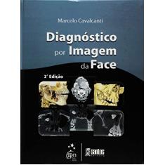 Imagem de Diagnóstico por Imagem da Face - Marcelo Gusmão Paraiso Cavalcanti - 9788572889742