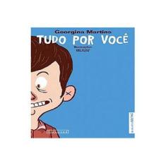 Imagem de Tudo Por Você - Col. Era Uma Vez o Bulling - Martins, Georgina - 9788576172789