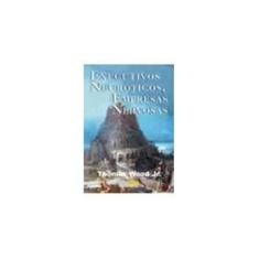 Imagem de Executivos Neuróticos, Empresas Nervosa - Wood Jr - 9788586014819