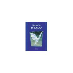 Imagem de Nunca Se Renda - Riba, Lidia Maria - 9788587213136