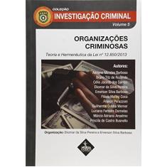 Imagem de Organizacoes Criminosas - Eliomar Da Silva^barbosa, Emerson S. Pereira - 9788581750743