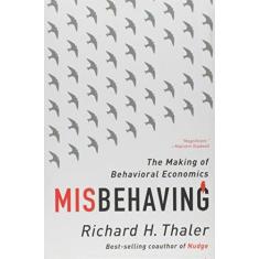 Imagem de Misbehaving: The Making of Behavioral Economics - Richard H Thaler - 9780393352795