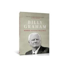 Imagem de Minhas Últimas Palavras - Billy Graham - 9788538302841