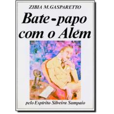 Imagem de Bate Papo com o Além - Gasparetto, Zibia Milani - 9788585872021