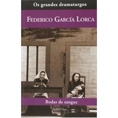 Imagem de Bodas de Sangue - Col. Os Grandes Dramaturgos - Lorca, Federico Garcia - 9788588069114