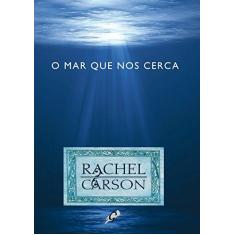 Imagem de livro - Mar que Nos Cerca, O - Rachel Carson - 9788575550717