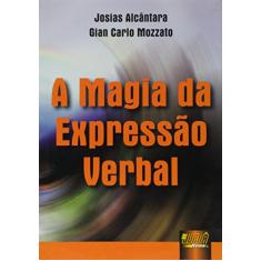 Imagem de A Magia da Expressão Verbal - 2003 - Mozzato, Gian Carlo; Alcântara, Josias - 9788536203089