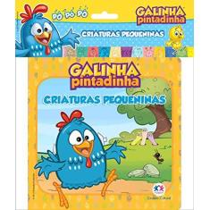 Imagem de Galinha Pintadinha - Criaturas Pequeninas - Cultural, Ciranda - 9788538067535