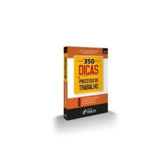 Imagem de 350 Dicas de Processo do Trabalho - De Oliveira Monteiro, Carlos Augusto Marcondes - 9788582421963