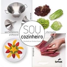 Imagem de Sou cozinheiro: tecnicas, tendencias e informacoes para o aperfeicoamento profissional - Senac São Paulo - 9788539624850
