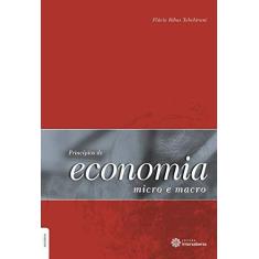 Imagem de Princípios de economia: micro e macro - Flávio Ribas Tebchirani - 9788582121573