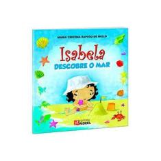 Imagem de Isabela - Descobre o Mar - Mello, Maria Cristina Raposo De - 9788533919747