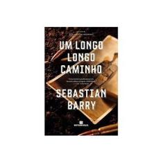 Imagem de Um Longo, Longo Caminho - Sebastian Barry - 9788528619638