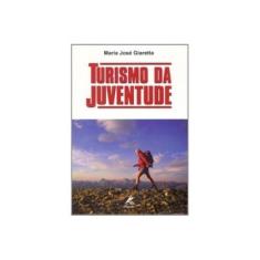 Imagem de Turismo da Juventude - Giaretta, Maria José - 9788520416952