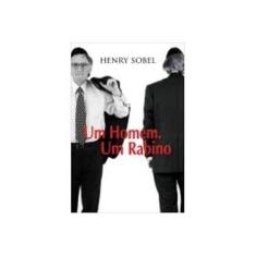 Imagem de Um Homem. Um Rabino - Henry Sobel - 9788500022364