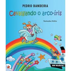 Imagem de Cavalgando o Arco Iris Ed3 - Bandeira, Pedro - 9788516045487