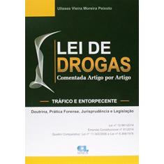 Imagem de Le de Drogas - Comentada Artigo Por Artigo - Tráfico e Entorpecente - Vieira Moreira Peixoto, Ulisses - 9788577541393