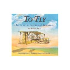 Imagem de To Fly: The Story of the Wright Brothers - Wendie C. Old - 9780618133475