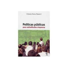 Imagem de Políticas Públicas Para Radiodifusão E Imprensa - Capa Comum - 9788522506064