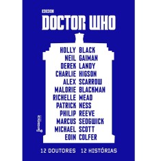 Imagem de Doctor Who - 12 Doutores, 12 Histórias - Black, Holly; Higson, Charlie; Gaiman, Neil - 9788568263044