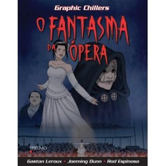 Imagem de O Fantasma da Ópera - Graphic Chillers - Dunn, Joeming - 9788579272127