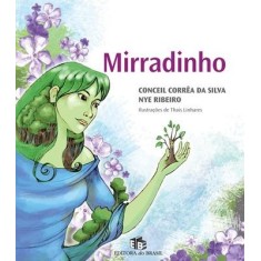 Imagem de Mirradinho - Ribeiro, Nye; Corrêa Da Silva, Conceil - 9788510048668