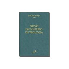 Imagem de Novo Dicionário de Teologia - Tamayo, Juan Jose - 9788534928717