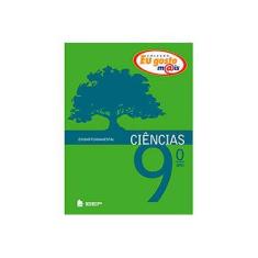 Imagem de Eu Gosto Mais - Ciências Naturais - 9º Ano - Ed. Reformulada - Zeneide, Silva; Passos,...