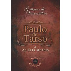 Imagem de Paulo de Tarso e as Leis Morais - Guilherme Del Valle Da Silva - 9788561520786