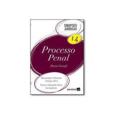 Imagem de Processo Penal - Parte Geral - Col. Sinopses Jurídicas - Vol. 14 - 21ª Ed. 2017 - Goncalves, Victor Eduardo Rios - 9788547216665