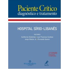 Imagem de Paciente Crítico - Diagnóstico e Tratamento - 2ª Ed. 2012 - Schettino, Guilherme; Luiz Francisco Cardoso; Jorge Mattar Jr.; Fernando Ganem - 9788520431832